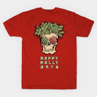 Happy Holly Days T-Shirt